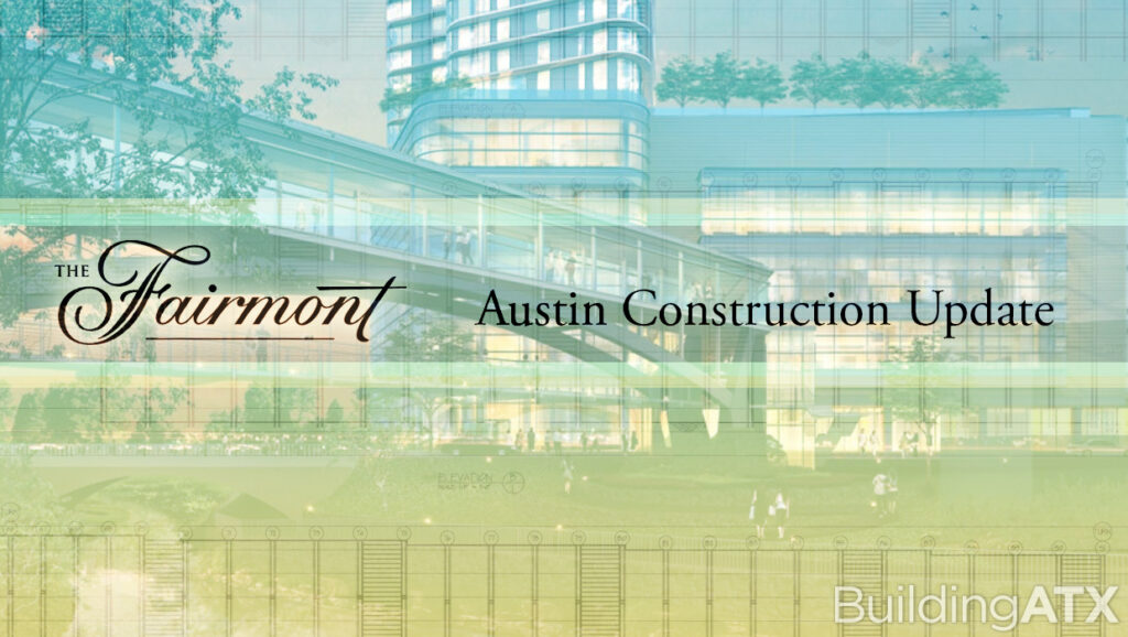 Fairmont Hotel Austin construction